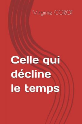 Celle qui decline le temps