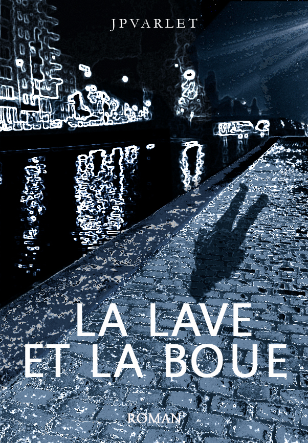 Jean paul varlet la lave et la boue