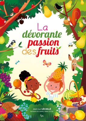 La devorante passion des fruits